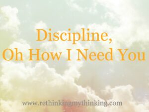 Discipline I need You