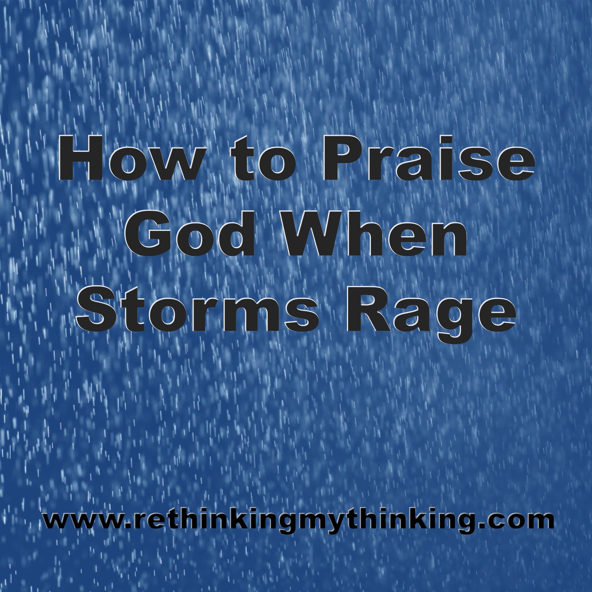 how-to-praise-god-when-storms-rage